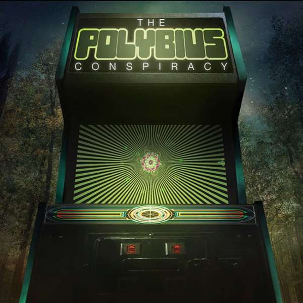 The Polybius Conspiracy – Jon Frechette, Todd Luoto