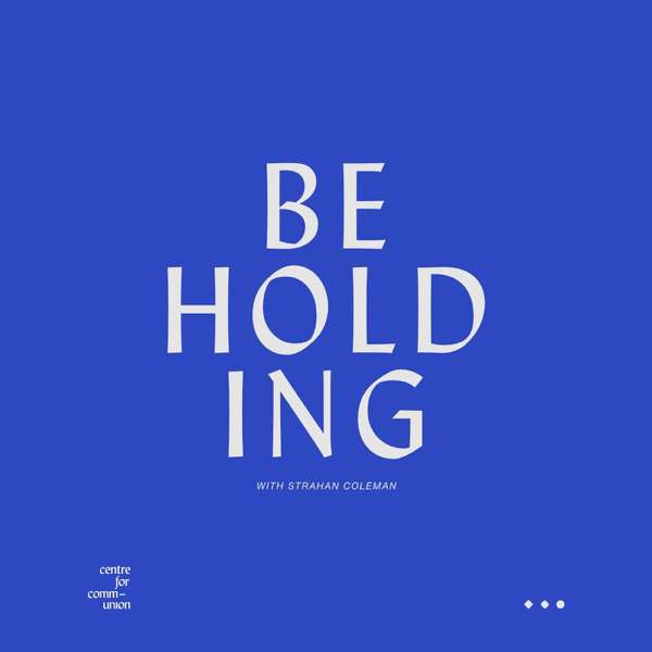 Beholding Prayer – Strahan Coleman