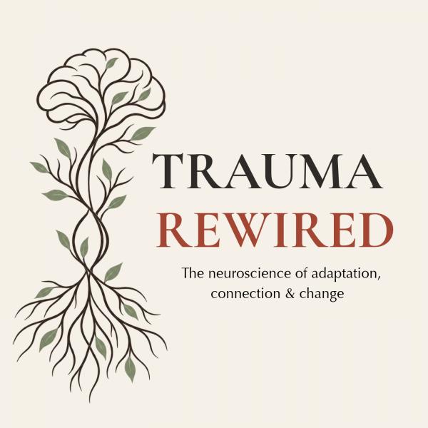 Trauma Rewired