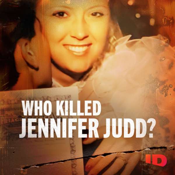 Who Killed Jennifer Judd? – ID