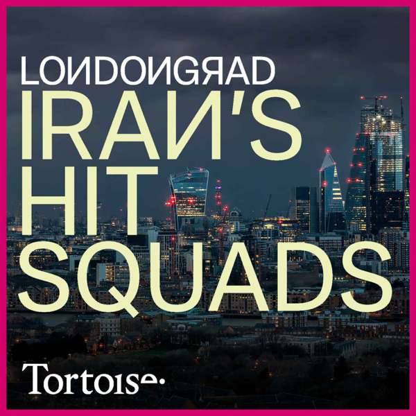 Londongrad – Tortoise Media