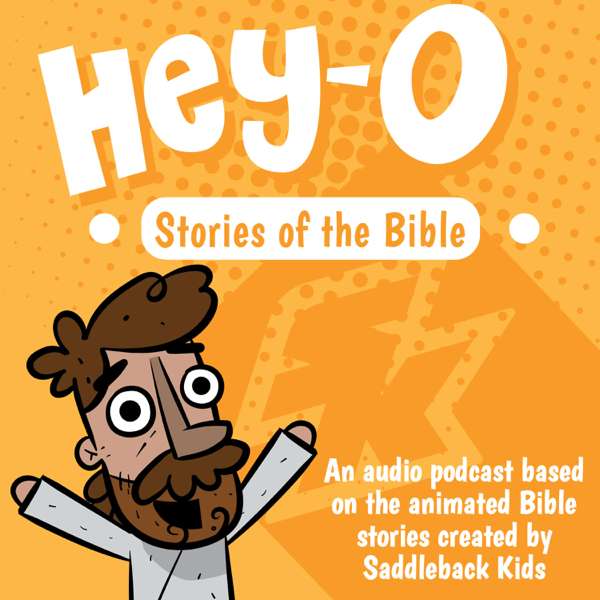 Hey-O Stories Of The Bible – Saddleback Kids – Saddleback Kids