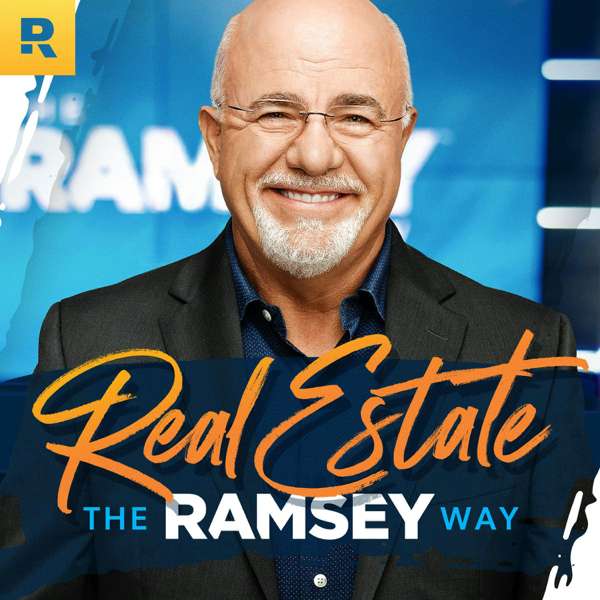 Real Estate the Ramsey Way – Ramsey Network