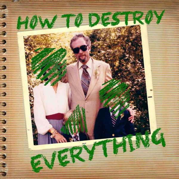 How To Destroy Everything – HTDE | QCODE