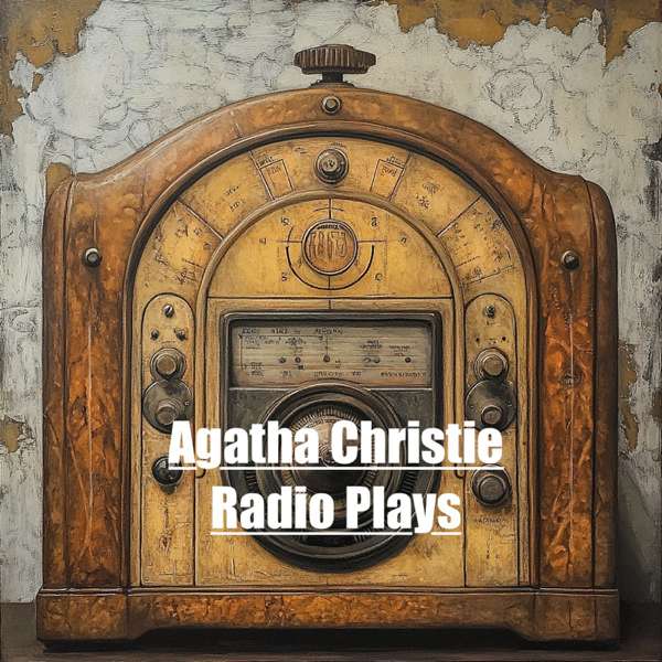 Agatha Christie Radio Plays – Agatha Christie