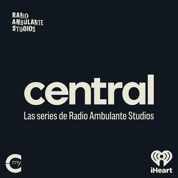 Central – My Cultura and iHeartPodcasts