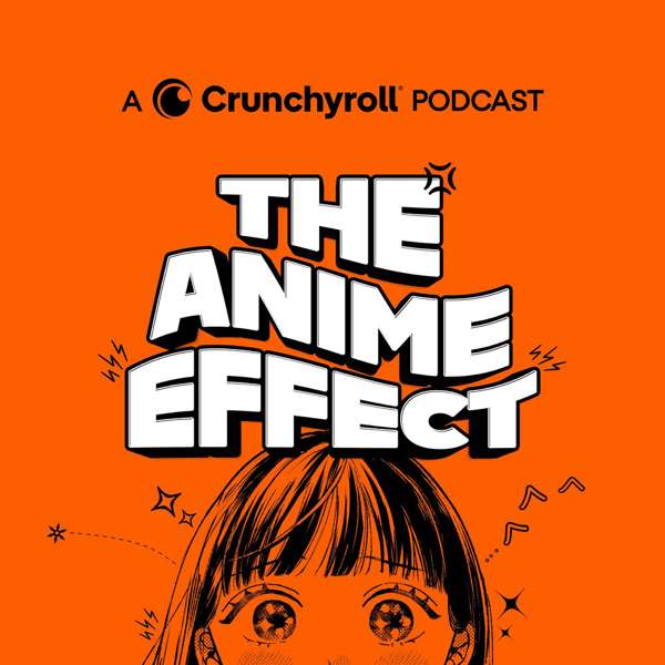 The Anime Effect – Crunchyroll