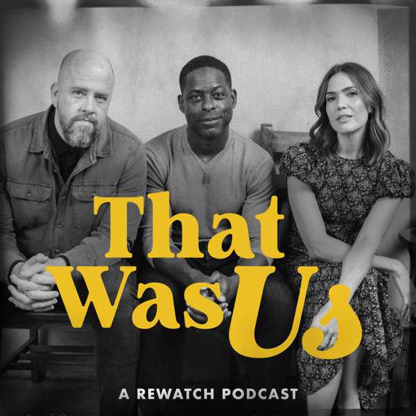 That Was Us – Mandy Moore, Sterling K. Brown, Chris Sullivan