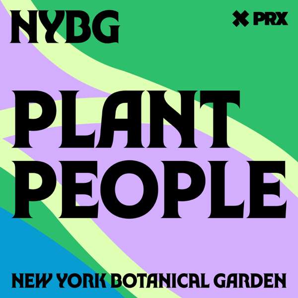 Plant People – New York Botanical Garden