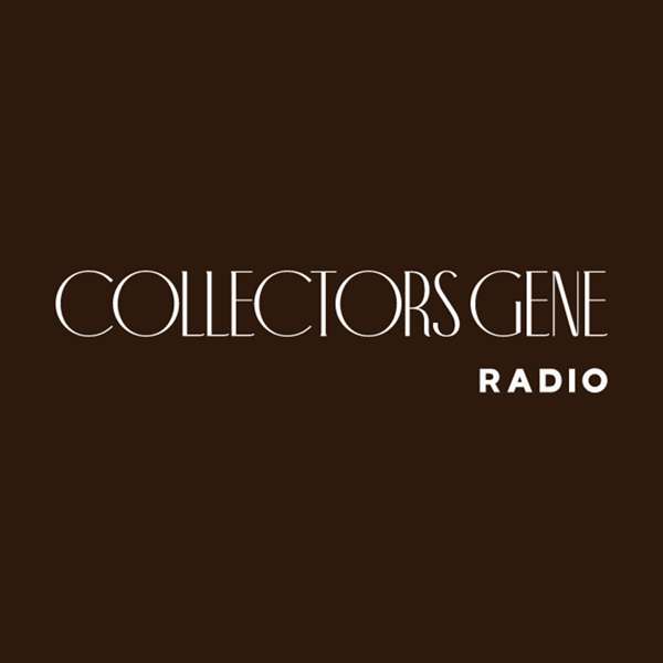 Collectors Gene Radio – Cameron Ross Steiner