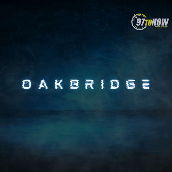 Oakbridge – A Sci-Fi Mystery Audio Drama