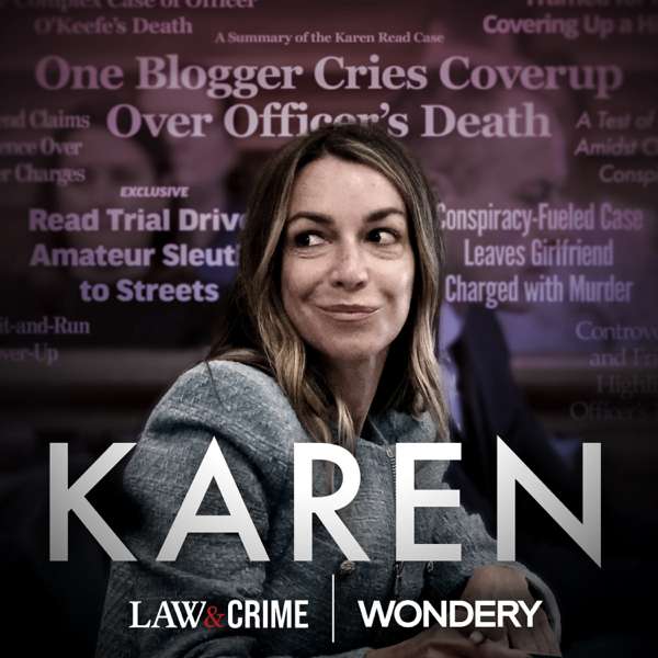 Karen – Law&Crime | Wondery