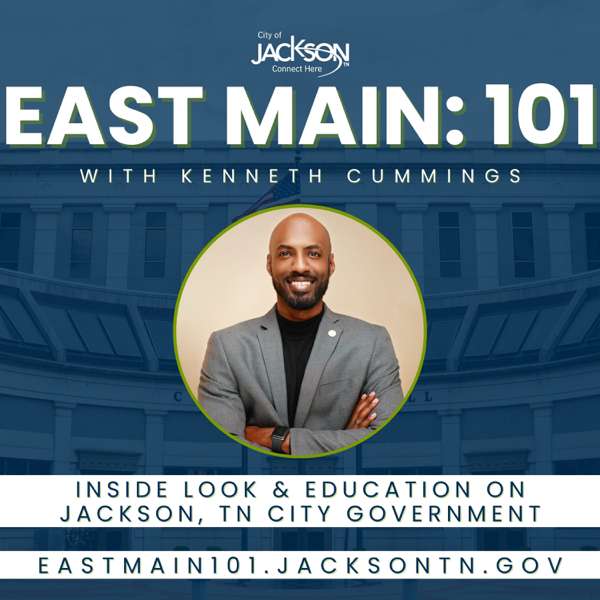 East Main: 101 – Inside Jackson, TN City Government