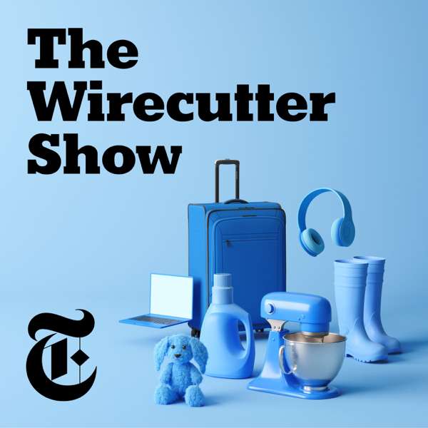 The Wirecutter Show