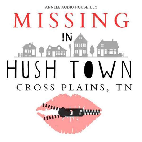 Missing in Hush Town – AnnLee Audio House,LLC & Fire Eyes Media, LLC