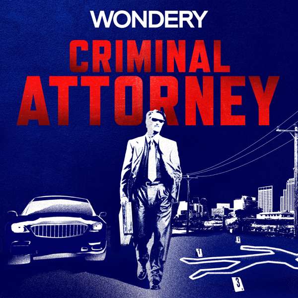 Criminal Attorney – Wondery