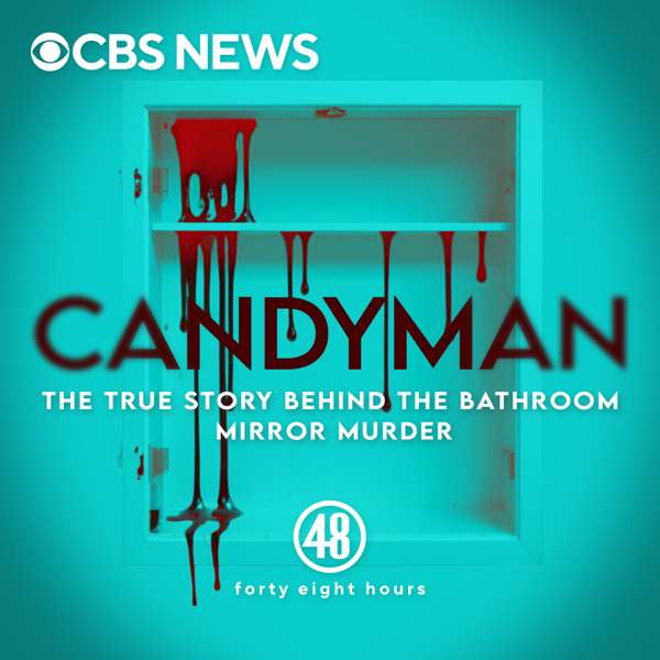 Candyman: The True Story Behind The Bathroom Mirror Murder – CBS News