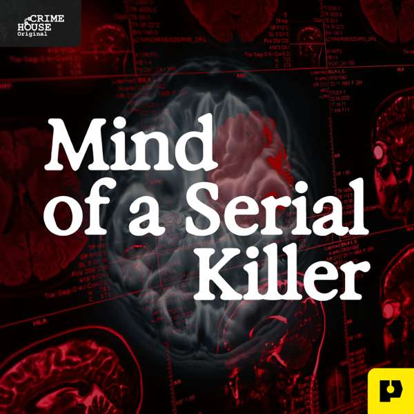 Mind of a Serial Killer – Crime House