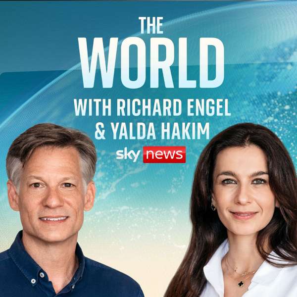 The World with Richard Engel and Yalda Hakim – Sky News