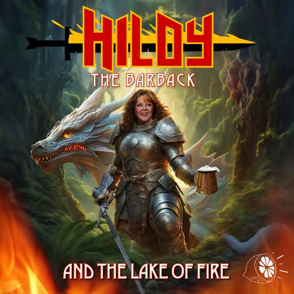 Hildy the Barback and the Lake of Fire – Ben Falcone and Steve Mallory