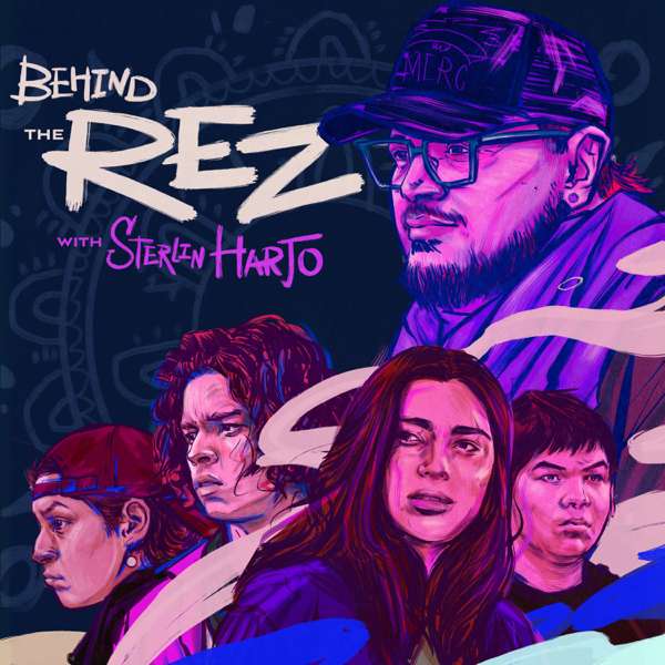 Behind the Rez with Sterlin Harjo – Sterlin Harjo