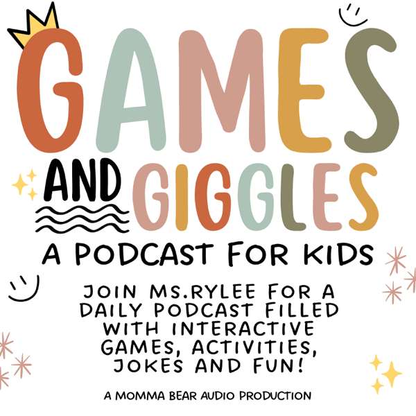 Games and Giggles – A Podcast For Kids by Momma Bear Audio