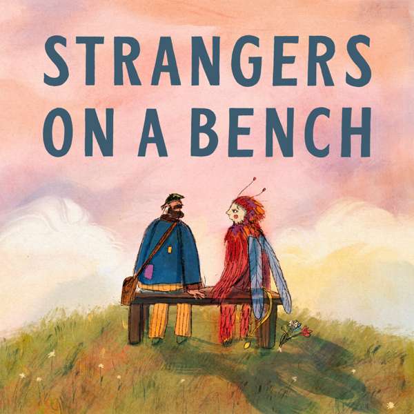 Strangers on a Bench – Tom Rosenthal