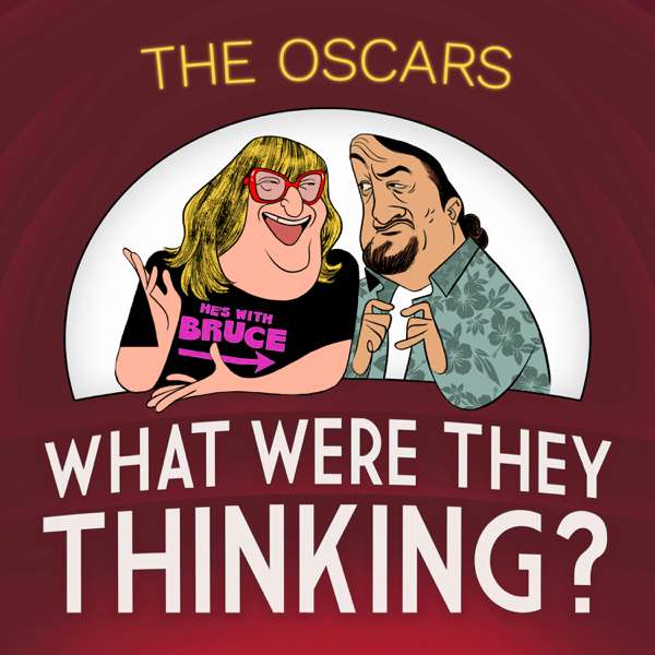 OSCARS: What Were They Thinking?!