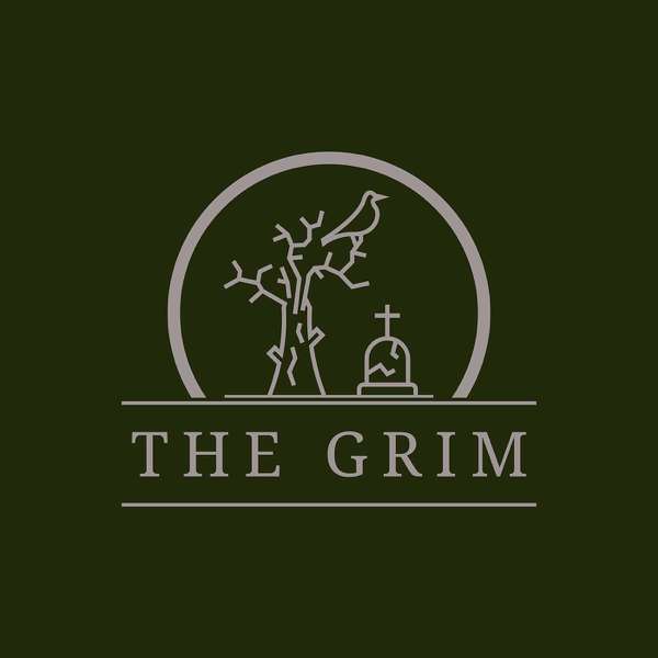 The Grim: A Spine-Chilling Podcast Exploring Haunted Cemeteries and Graveyard Tales – Kristin Lopes