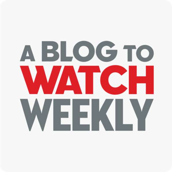 A Blog To Watch Weekly