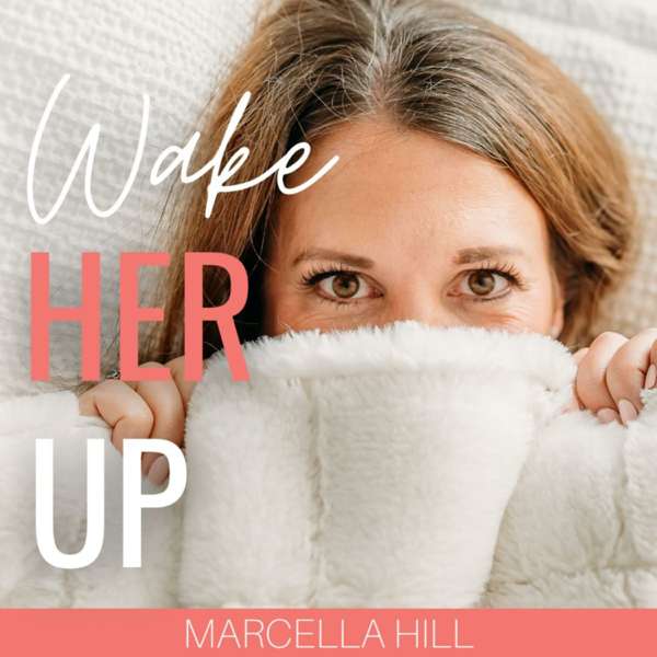 Wake Her Up – Marcella Hill