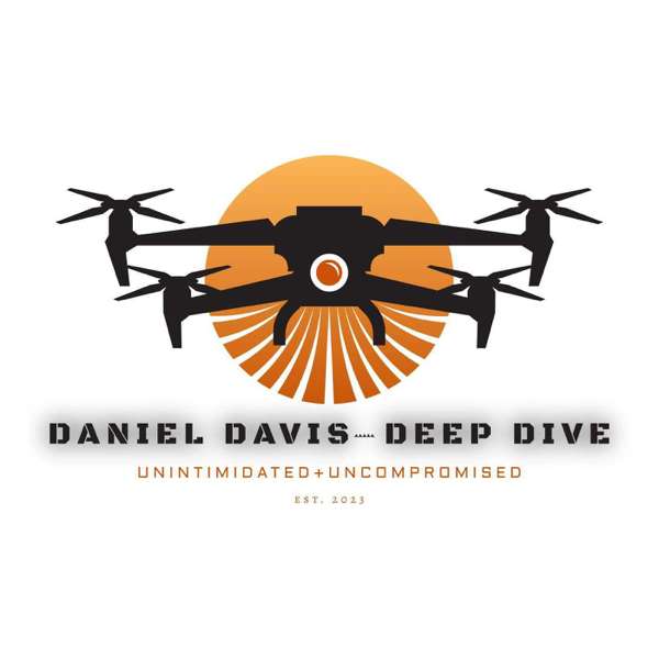 Daniel Davis Deep Dive – Daniel Davis