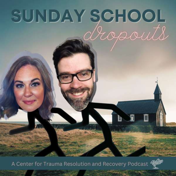 Sunday School Dropouts – Center for Trauma Resolution and Recovery