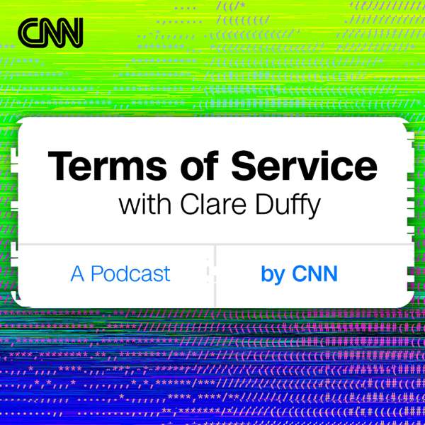 Terms of Service with Clare Duffy – CNN Audio