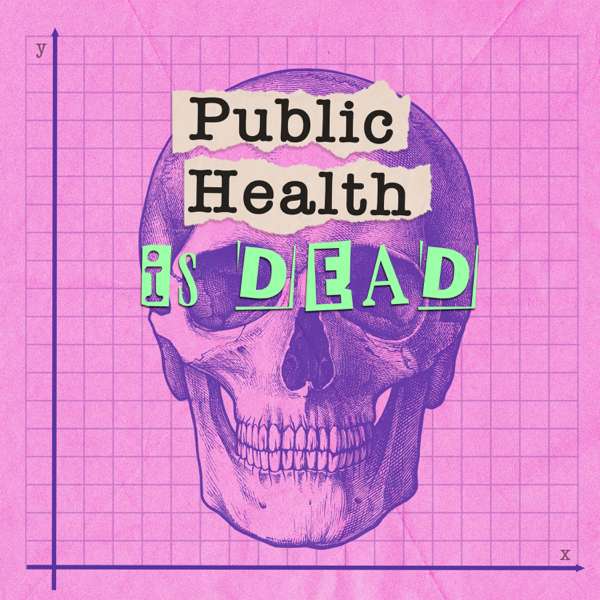 Public Health is Dead – Public Health is Dead