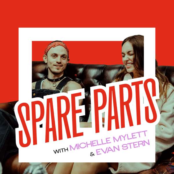 Spare Parts – Michelle Mylett and Evan Stern