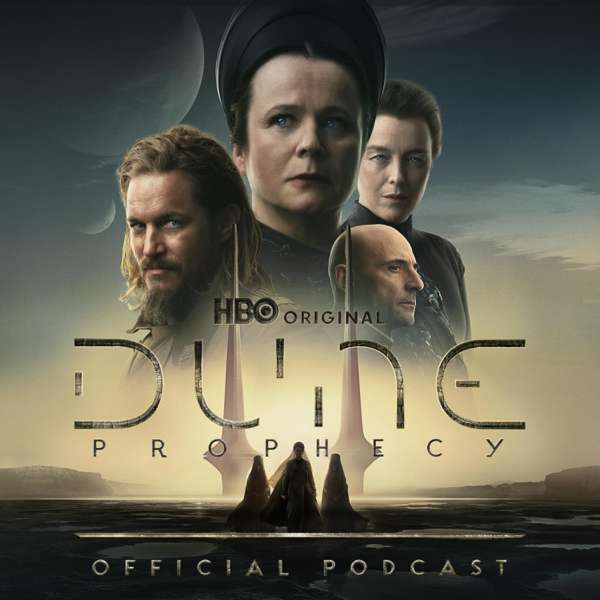 The Official Dune: Prophecy Podcast – HBO