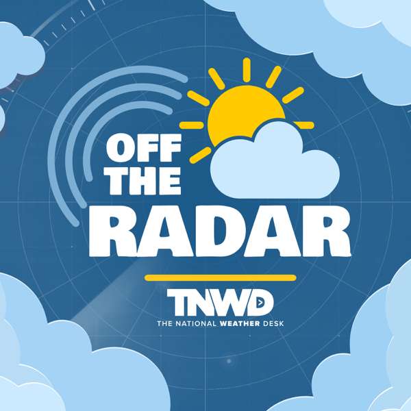 Off the Radar – The National Weather Desk