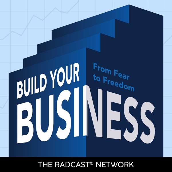 Build Your Business: From Fear to Freedom – Chris Reynolds, Matt Reynolds, Barbell Logic, The Radcast Network