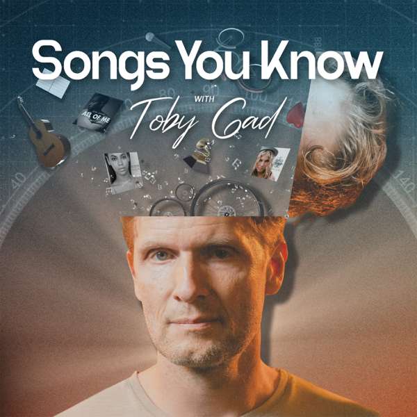 Songs You Know with Toby Gad