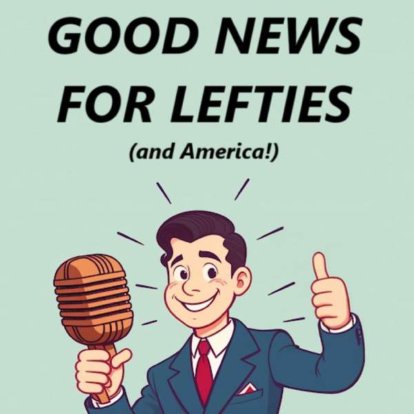 Good News For Lefties (and America!) – Two Squared Media Productions