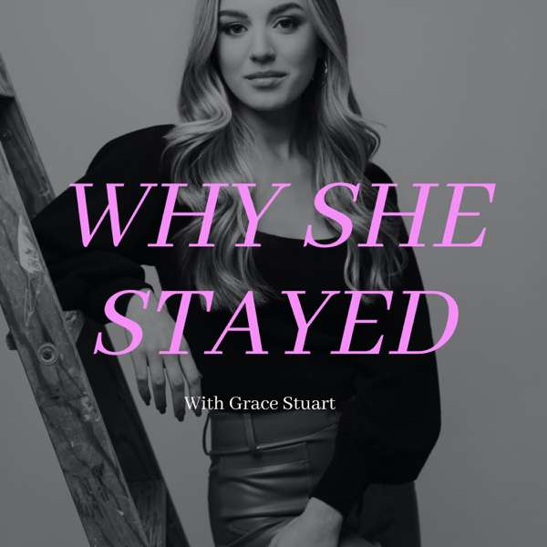 Why She Stayed – Grace Stuart