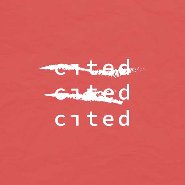 Cited Podcast – Cited Media