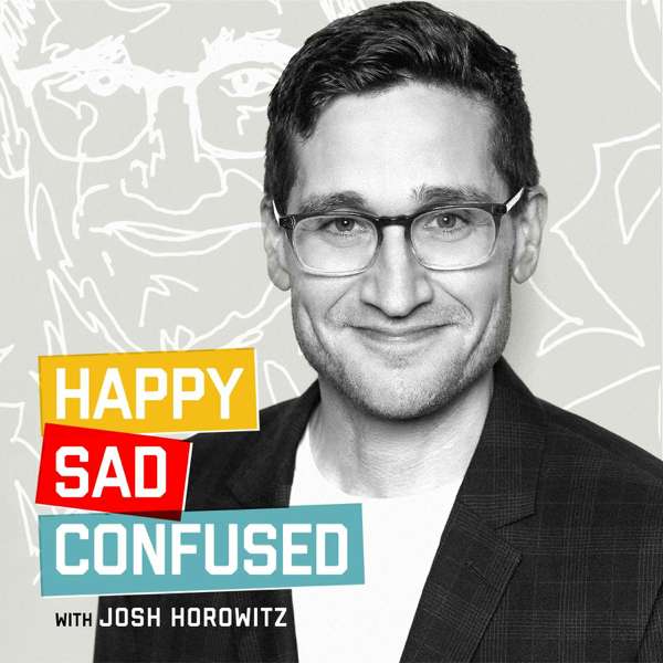 Happy Sad Confused – Josh Horowitz