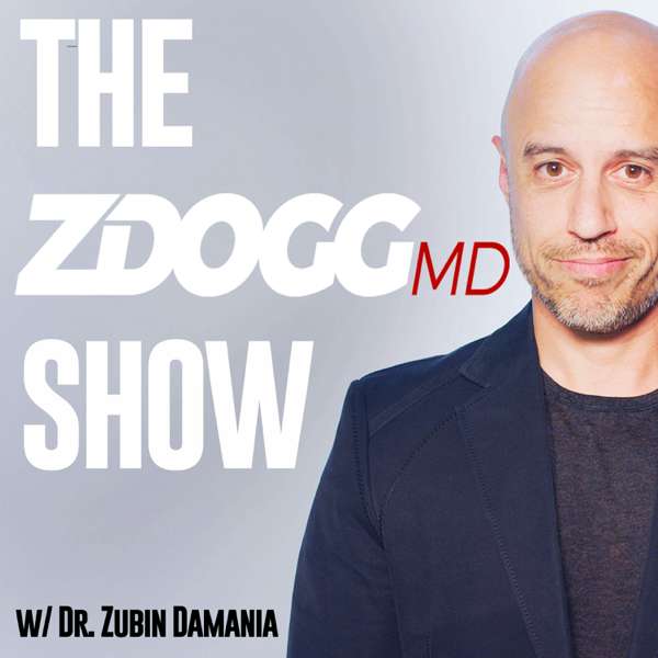 The ZDoggMD Show – Dr. Zubin Damania