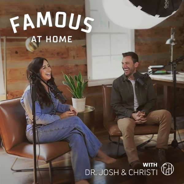 Famous at Home – Josh + Christi Straub