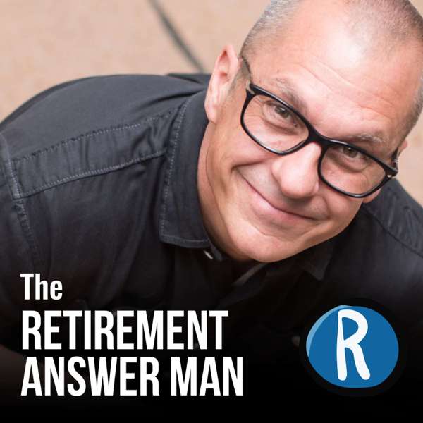 Retirement Answer Man – Roger Whitney, CFP®, CIMA®, RMA, CPWA®