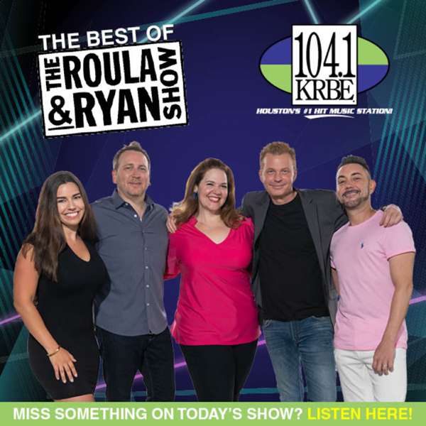 Best of Roula & Ryan – KRBE | Cumulus Media Houston