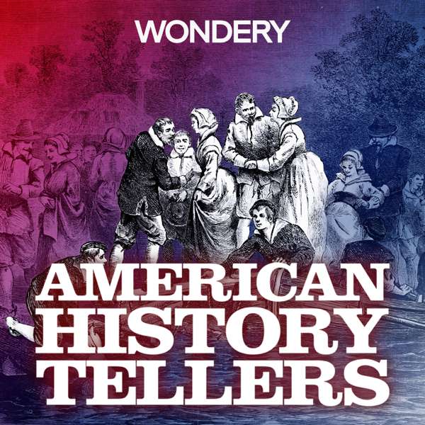 American History Tellers – Wondery