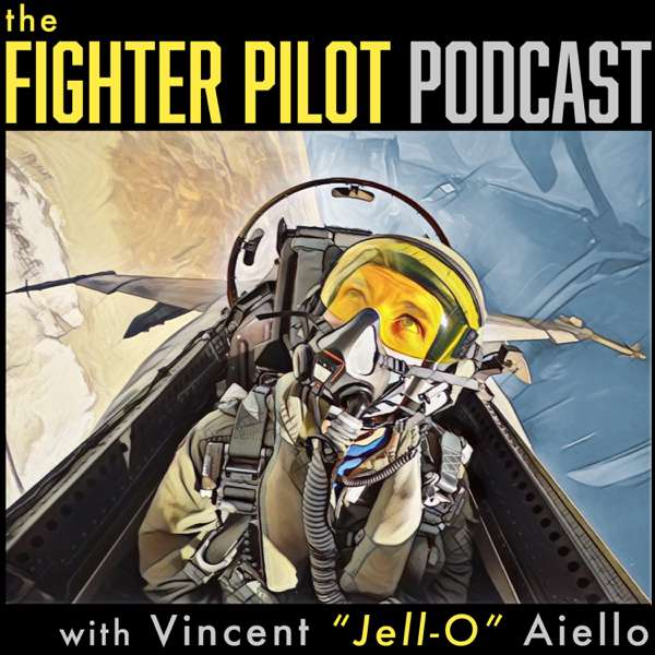 Fighter Pilot Podcast – E. Vincent “Jell-O” Aiello, Retired U.S. Navy Fighter Pilot